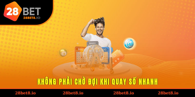 Xổ Số Nhanh - Công Bố Kết Quả Ngay Lập Tức, Tiện Lợi Cược 4 Không phải chờ đợi khi quay số nhanh