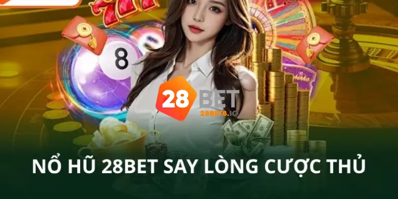 28BET 🎖️ Trang Chủ 28BET COM Chính Thức 2026 Tặng 280K 8 Nổ hũ - slot game 28BET thưởng cược lớn, chiến thắng dễ dàng