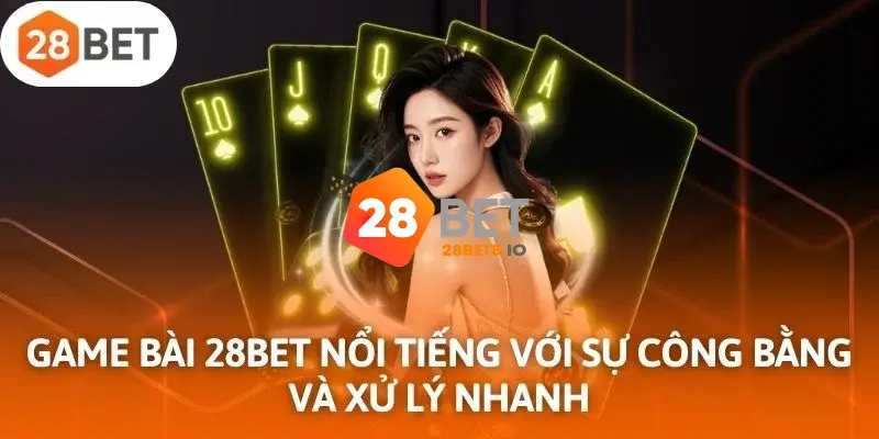 28BET 🎖️ Trang Chủ 28BET COM Chính Thức 2026 Tặng 280K 7 Sảnh game bài 3D hấp dẫn đẳng cấp